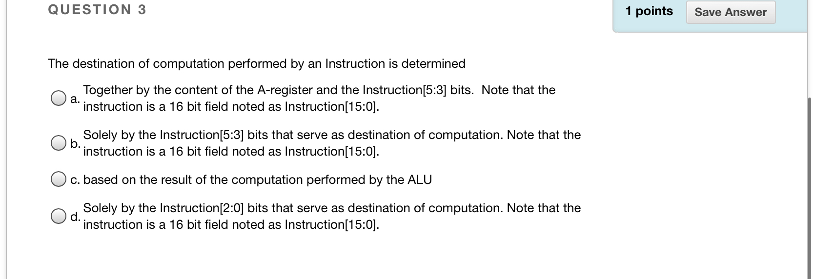 Solved QUESTION 3 1 points Save Answer The destination of | Chegg.com
