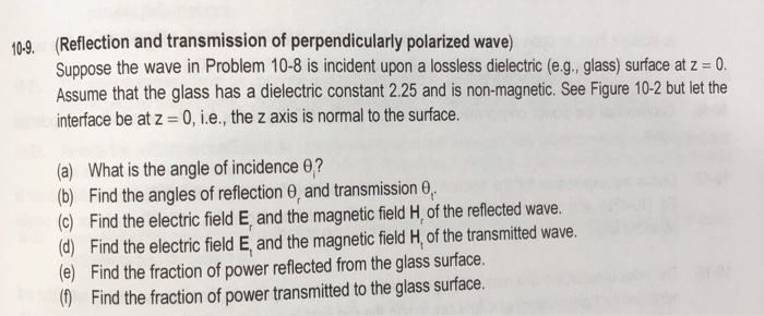 Solved 10-8. (A Uniform Plane Wave Propagating In An | Chegg.com