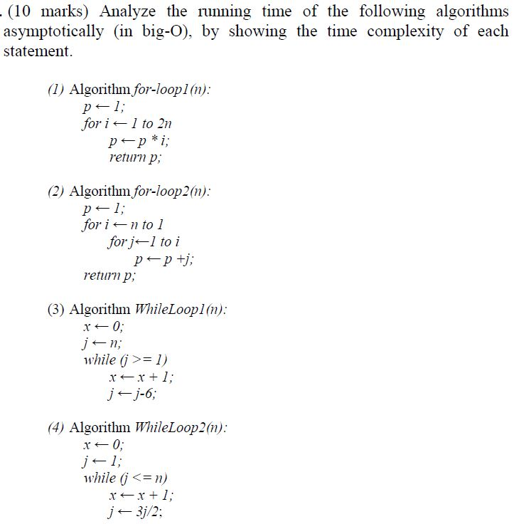 Solved 10 Marks Analyze The Running Time Of The Follo Chegg Com