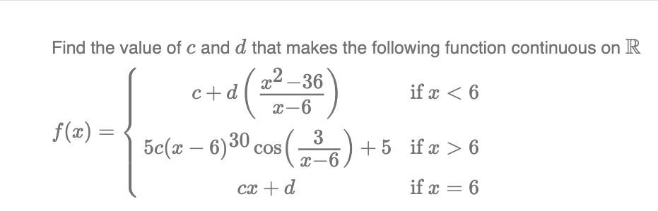 Solved Find the value of c and d that makes the following | Chegg.com