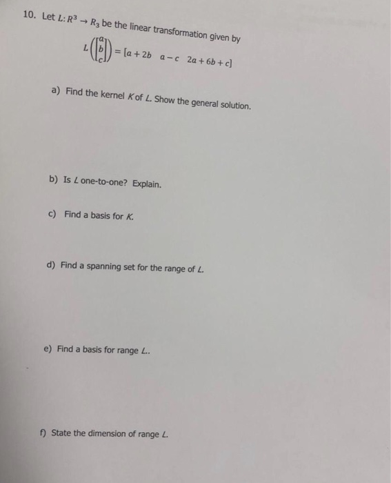 Solved 10. Let L: R3 R be the linear transformation given by | Chegg.com