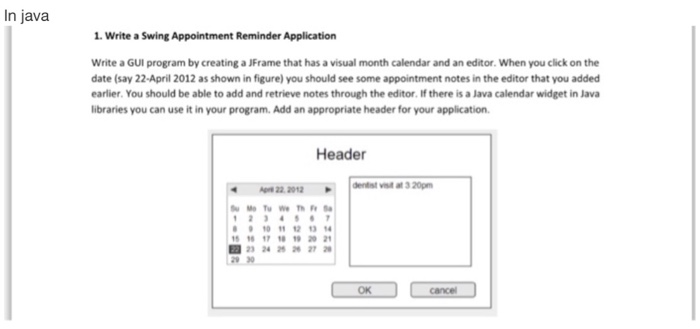 Solved In java 1. Write a Swing Appointment Reminder | Chegg.com