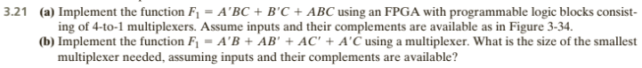 Solved 3.21 (a) Implement The Function F1=A′BC+B′C+ABC Using | Chegg.com