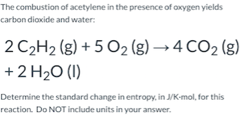 Solved The combustion of acetylene in the presence of oxygen | Chegg.com