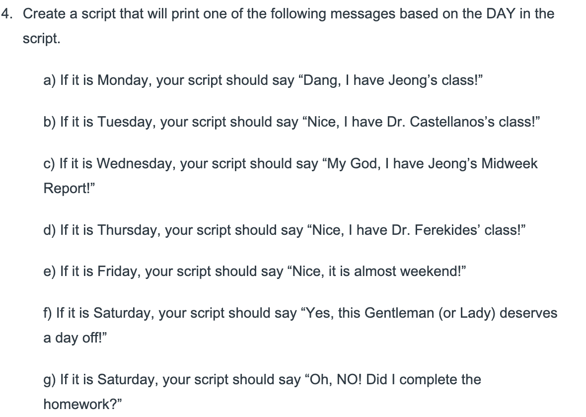 Solved 4. Create a script that will print one of the | Chegg.com