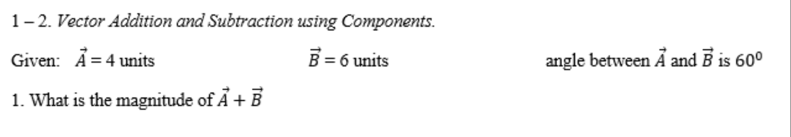 Solved 1-2. Vector Addition and Subtraction using | Chegg.com