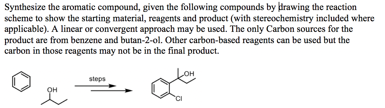 Solved Synthesize The Aromatic Compound, Given The Following | Chegg.com