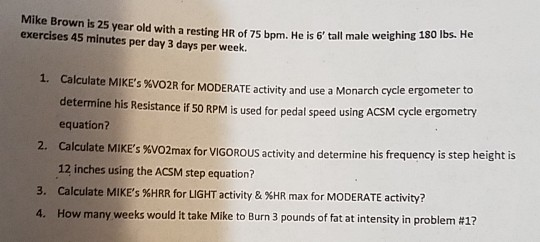 mike-brown-is-25-year-old-with-a-resting-hr-of-75-chegg