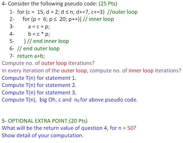 Solved 4- Consider the following pseudo code: (25 Pts) 1- | Chegg.com