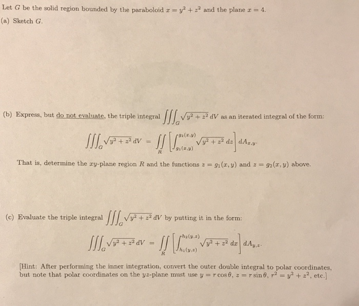 Solved Let G be the solid region bounded by the paraboloid | Chegg.com