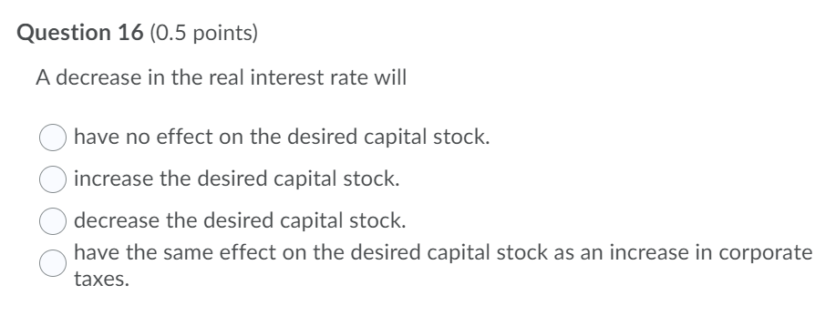 Solved Question 16 (0.5 points) A decrease in the real | Chegg.com