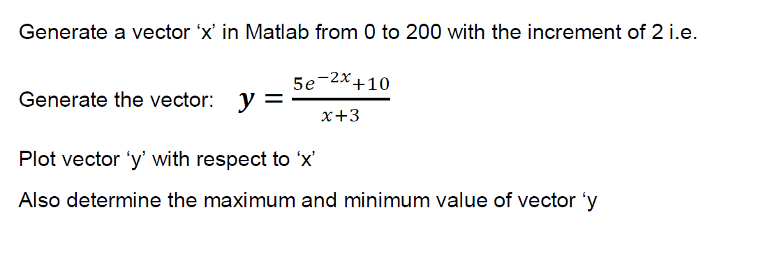 Solved Generate a vector 'x' in Matlab from 0 to 200 with | Chegg.com