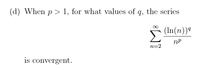 Solved (d) When \\( p>1 \\), for what values of \\( q \\), | Chegg.com