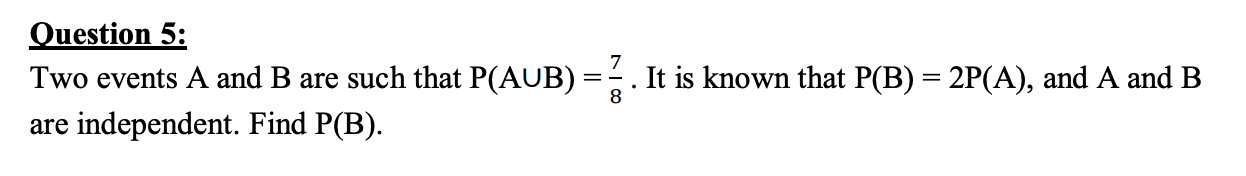 Solved 7 Question 5: Two Events A And B Are Such That P(AUB) | Chegg.com