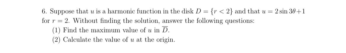 Solved 6. Suppose that u is a harmonic function in the disk | Chegg.com