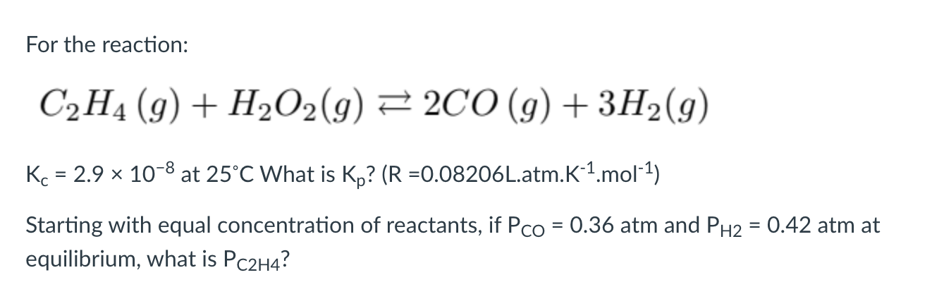 Solved For the reaction C2H4 9 H2O2 g 2CO 9 Chegg