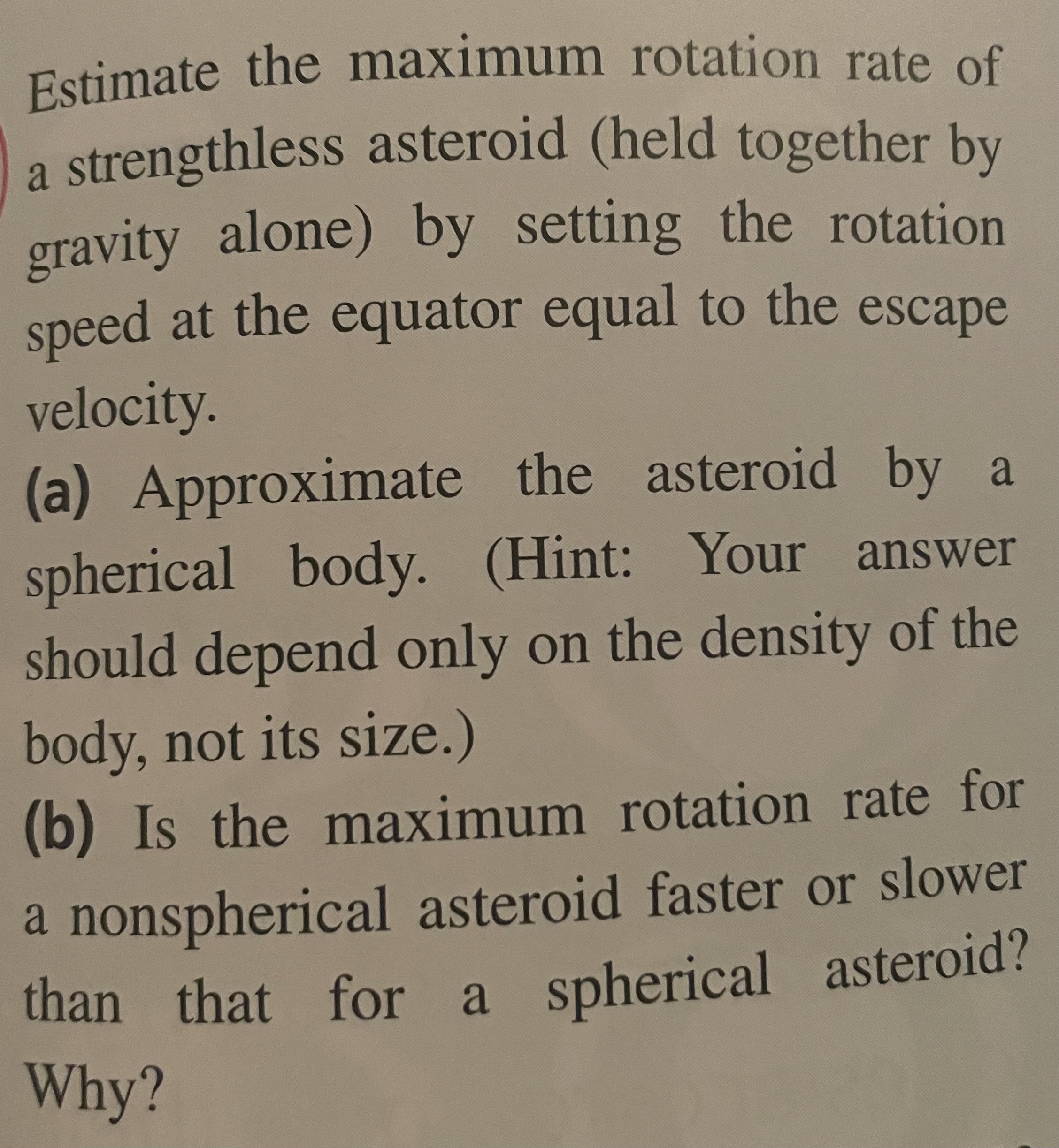 Solved Estimate the maximum rotation rate of a strengthless | Chegg.com