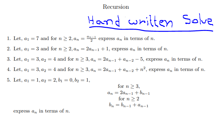 Solved Recursion Hand Written Solve 1. Let, A1 = 7 And For N | Chegg.com