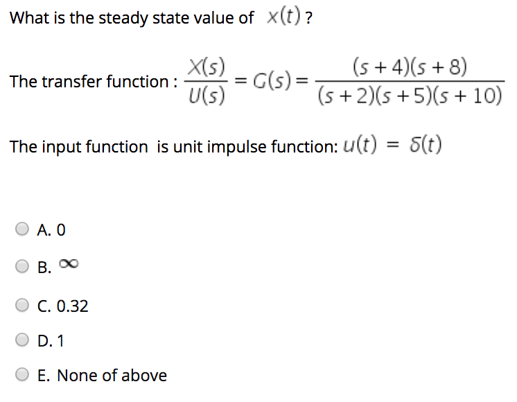 Solved What Is The Steady State Value Of X T The Transf Chegg Com