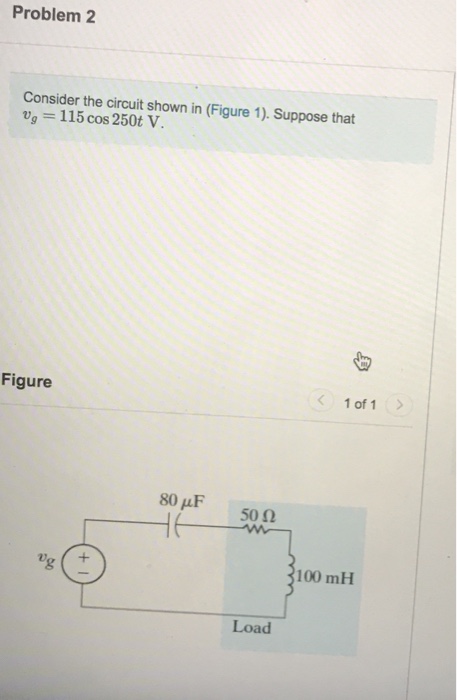 Solved Problem 2 Consider the circuit shown in (Figure 1), | Chegg.com
