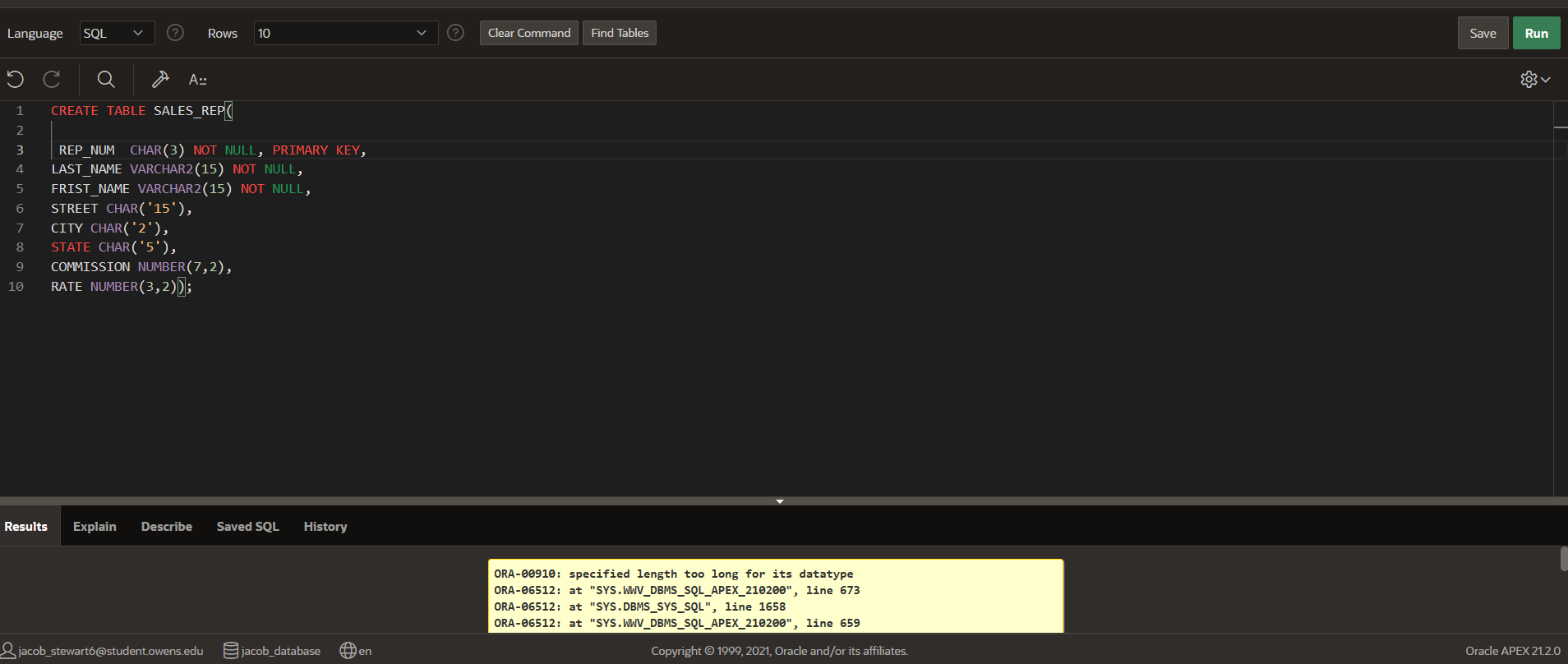 Solved I'm new to Oracle SQL Language and keep runing into | Chegg.com