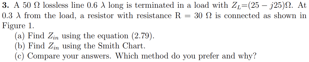 Solved 3. A 50Ω lossless line 0.6λ long is terminated in a | Chegg.com