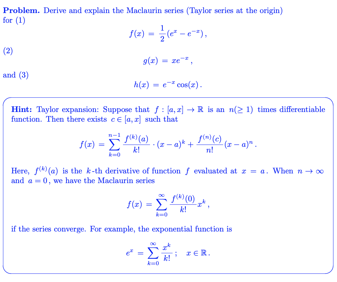 Solved Problem. Derive and explain the Maclaurin series | Chegg.com
