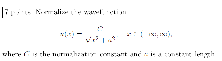 Solved 7 Points Normalize The Wavefunction С U(x) = C€(, X), | Chegg.com