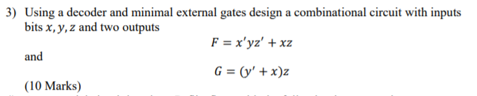 Solved 3) Using a decoder and minimal external gates design | Chegg.com