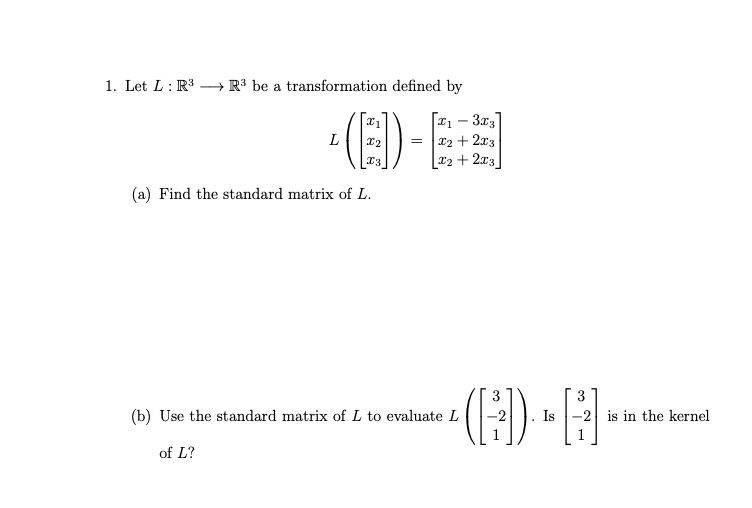 Solved ( Please explain thought process)Let L : R 3 −→ R 3 | Chegg.com