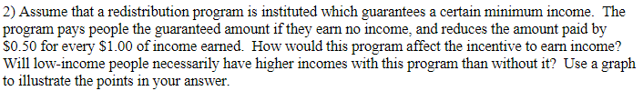 Solved 2) Assume that a redistribution program is instituted | Chegg.com