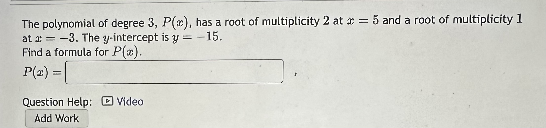 Solved The polynomial of degree 3,P(x), has a root of | Chegg.com