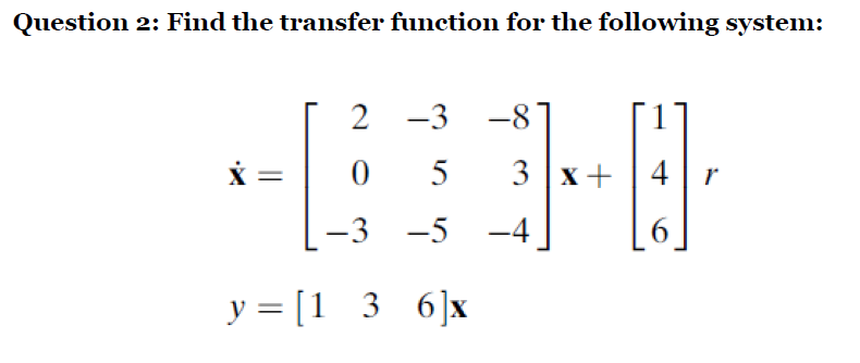 Solved Question 2 Find The Transfer Function For The Fol Chegg Com