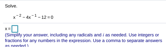 Solved Solve. x-2 - 4x - 1 - 12 = 0 x= (Simplify your | Chegg.com