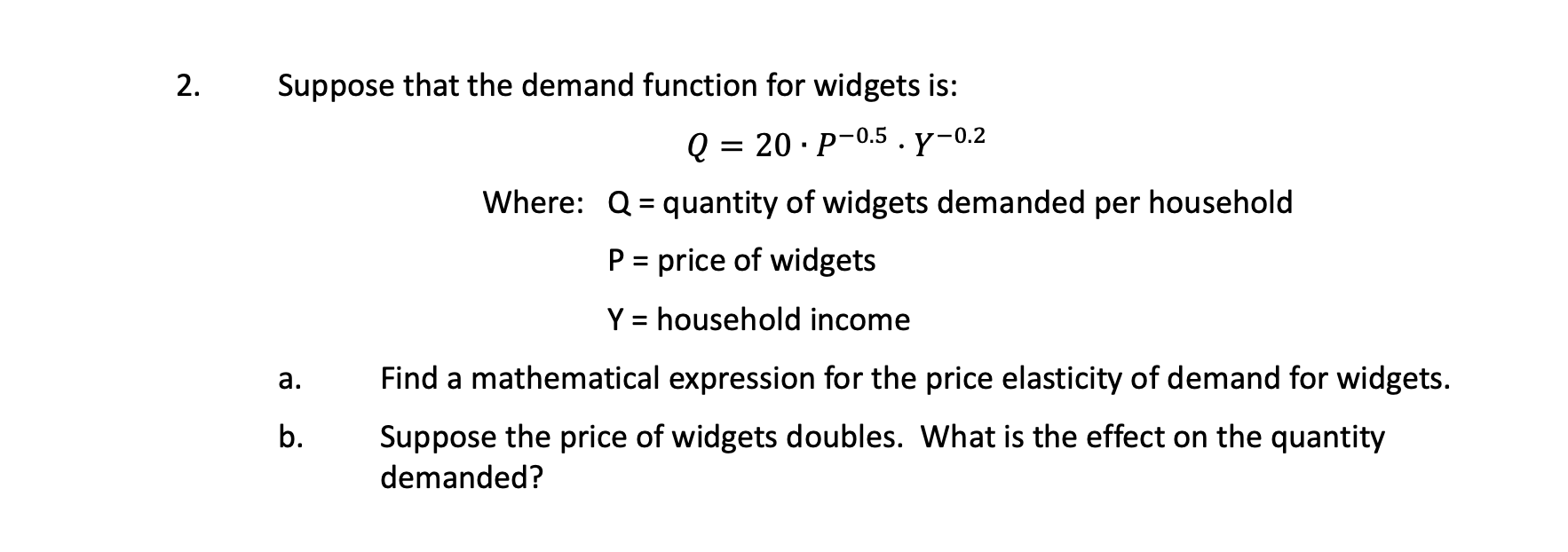 Solved 2. Suppose that the demand function for widgets is: Q | Chegg.com