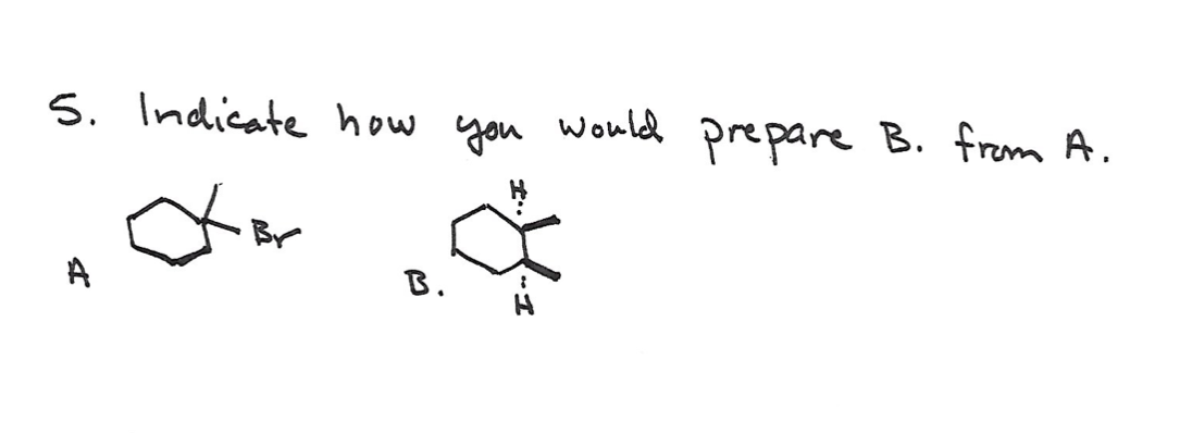 Solved 5. Indicate How You Would Prepare B. From A. A B. | Chegg.com