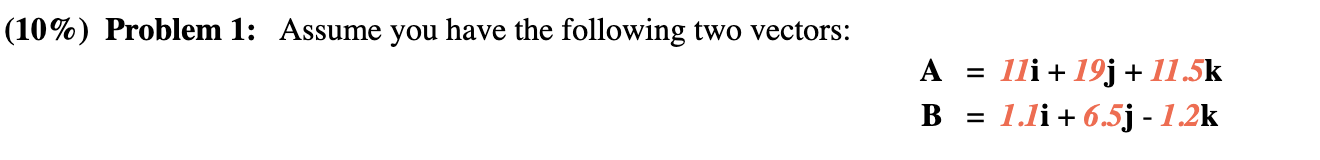Solved (10\%) Problem 1: Assume you have the following two | Chegg.com