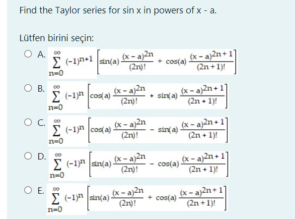Solved Find the Taylor series for sin x in powers of x-a. | Chegg.com