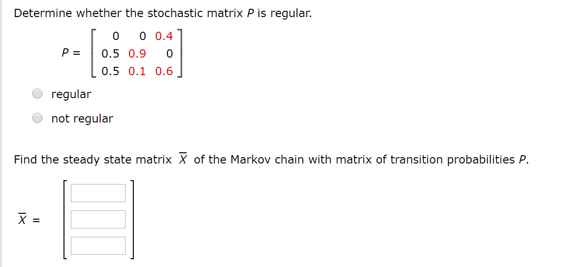 Solved Determine Whether The Stochastic Matrix P Is Regular. | Chegg.com