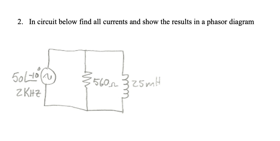 Solved 2. in the circuit below find all currents and show | Chegg.com