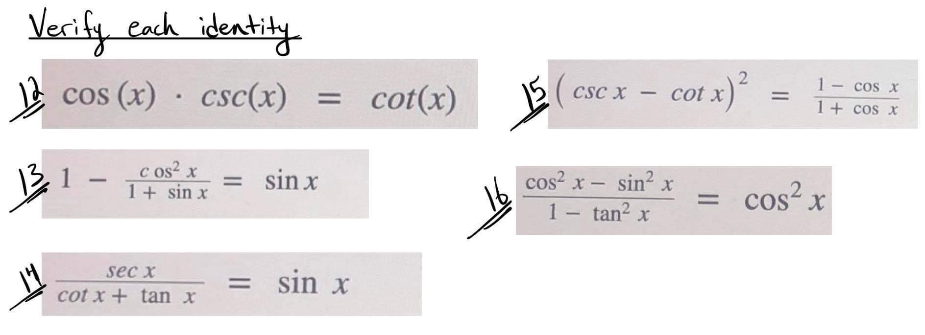 Solved Verify each identity cos (x) • csc(x) = cot(x) (c CSC