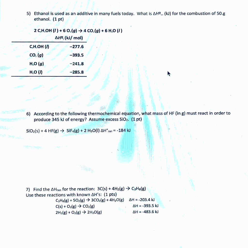 Solved 5) Ethanol is used as an additive in many fuels