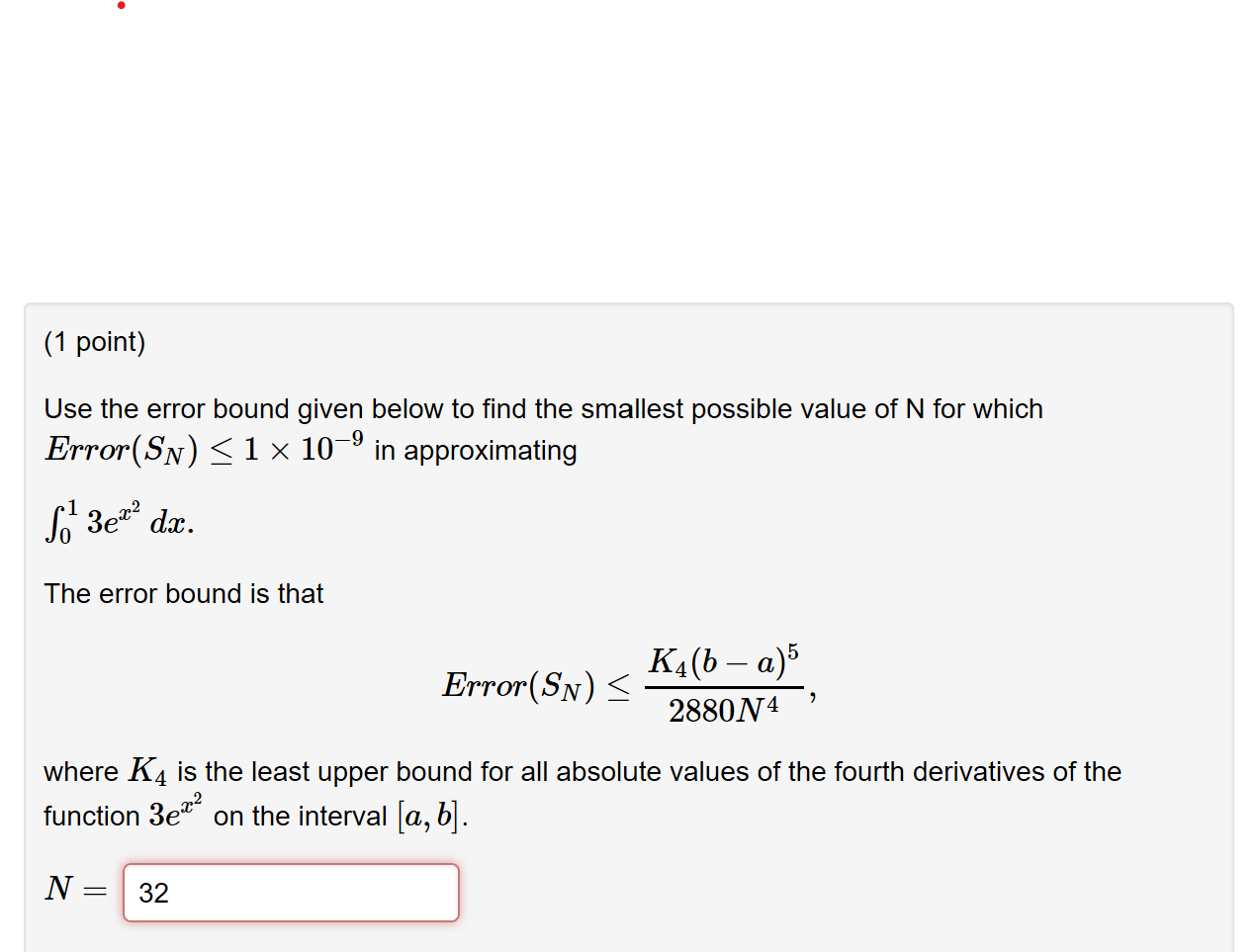 Solved (1 point) Use the error bound given below to find the | Chegg.com