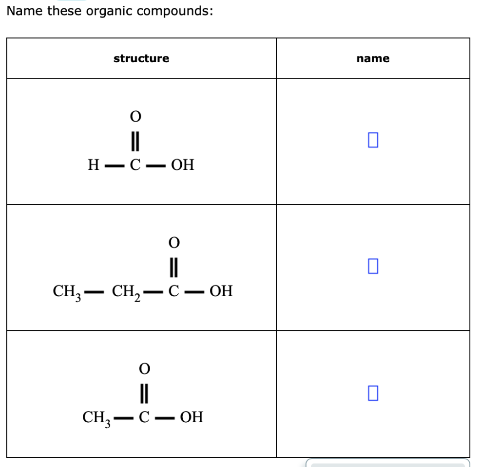 Solved Name These Organic Compounds: Structure Name O II H | Chegg.com