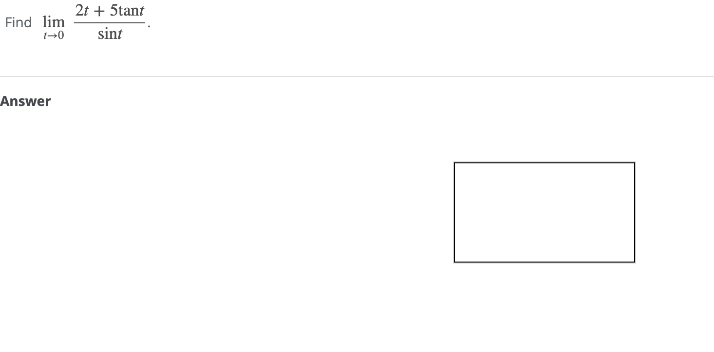Solved Find lim t→ 2t + 5tant sint Answer | Chegg.com