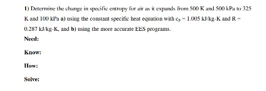 Solved 1) Determine the change in specific entropy for air | Chegg.com