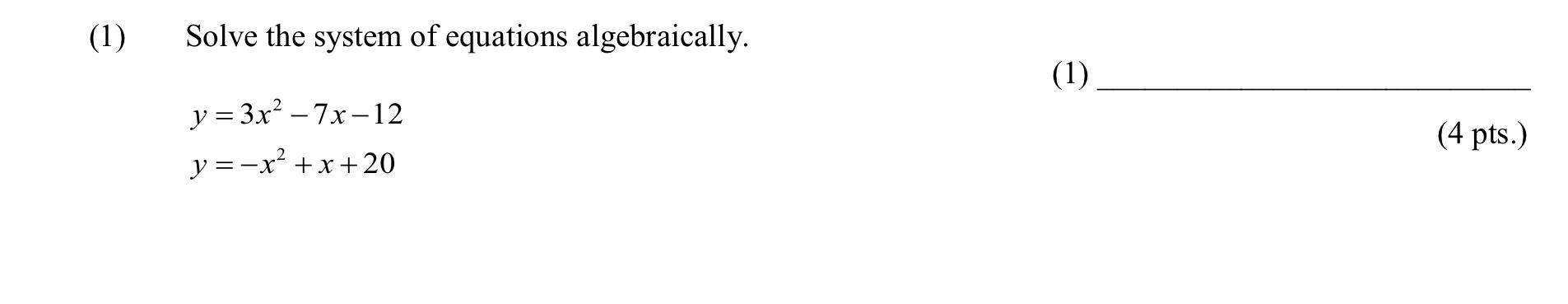 Solved (1) Solve the system of equations algebraically. (1) | Chegg.com