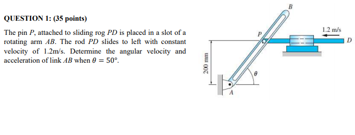 Solved B 1.2 M/s QUESTION 1: (35 Points) The Pin P, Attached | Chegg.com