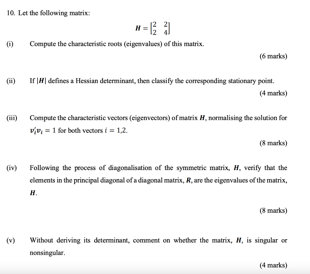 Solved 10. Let the following matrix: H = 12 2 (i) Compute | Chegg.com
