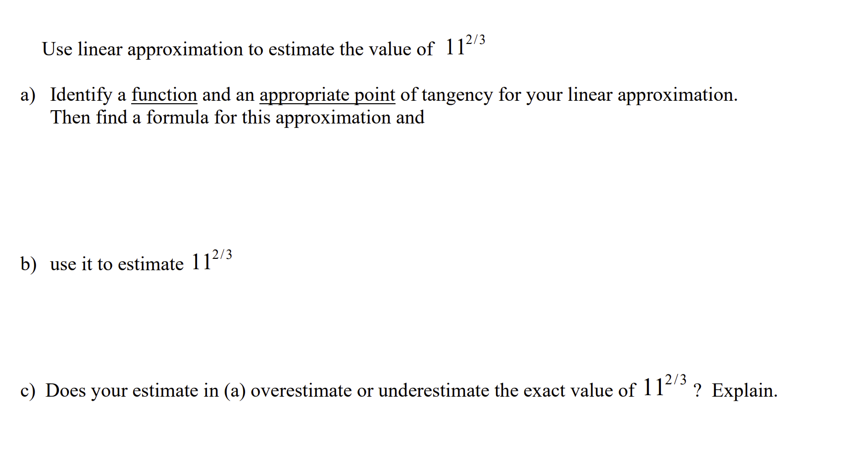Solved Use linear approximation to estimate the value of | Chegg.com